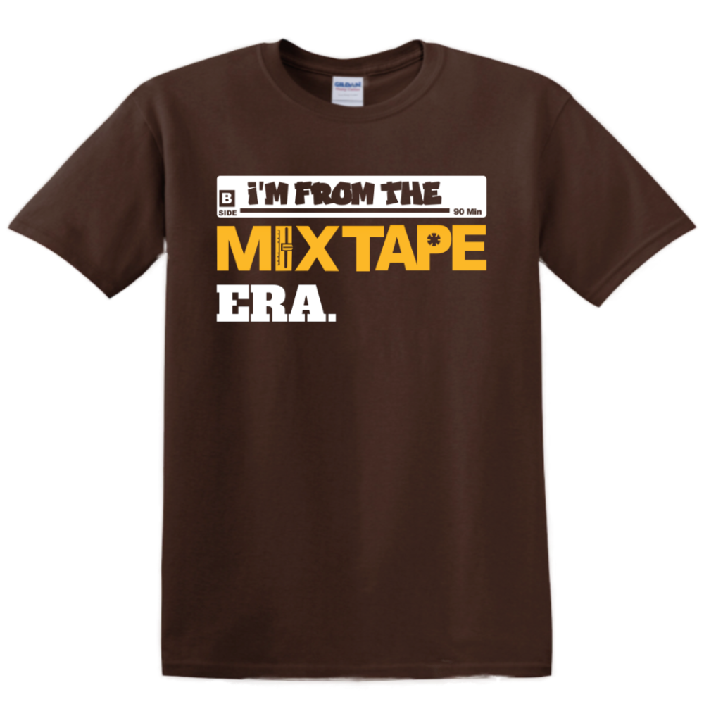 I'M FROM THE MIX TAPE ERA SHIRT - BROWN