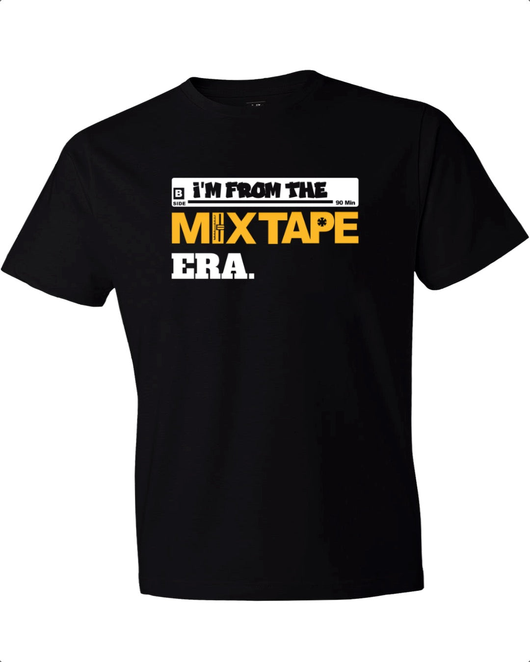 I'M FROM THE MIX TAPE ERA SHIRT - BLACK