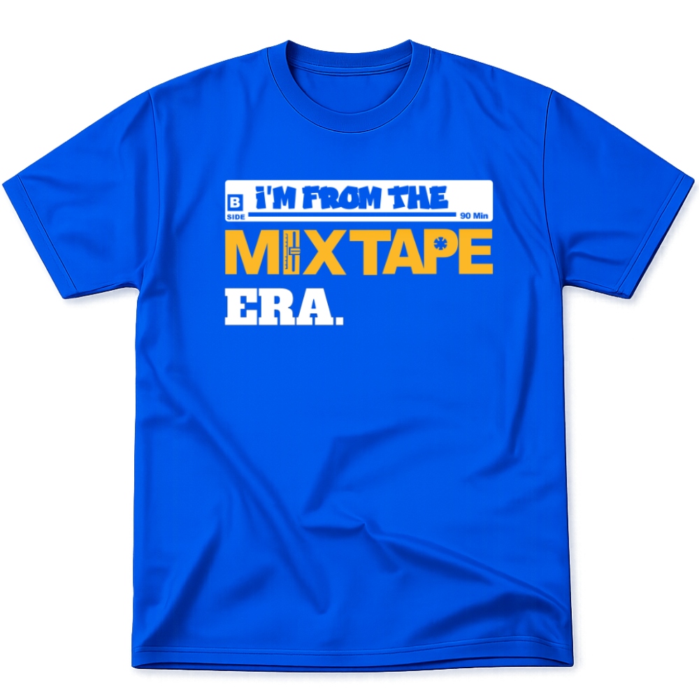 I'M FROM THE MIX TAPE ERA SHIRT - BLUE
